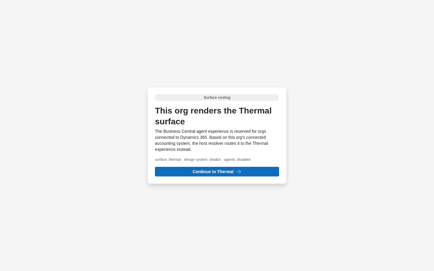 Thermal's surface routing — orgs on QuickBooks or Xero are sent to the Thermal app; Business Central orgs get the roadmap companion surface